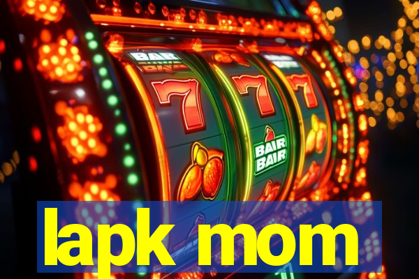 lapk mom